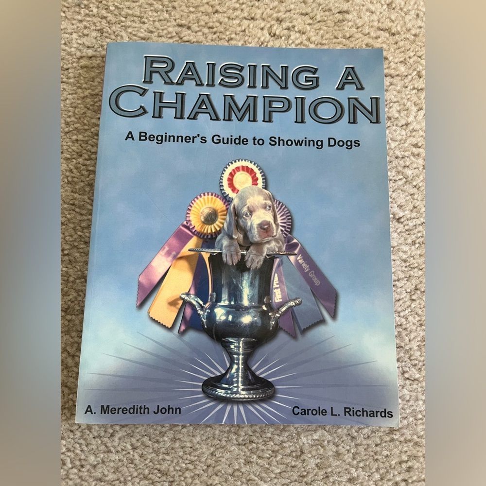 Raising a Champion Dog Show Book